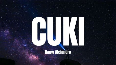 cuki rauw alejandro letra